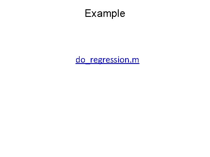 Example do_regression. m 