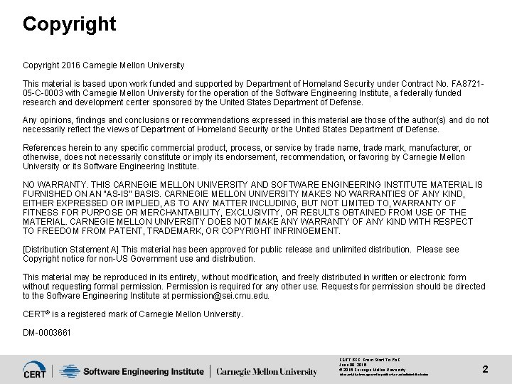 Copyright 2016 Carnegie Mellon University This material is based upon work funded and supported