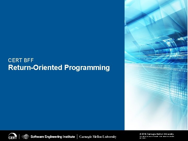 CERT BFF Return-Oriented Programming CERT BFF: From Start To Po. C June 09, 2016