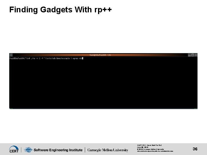 Finding Gadgets With rp++ CERT BFF: From Start To Po. C June 09, 2016