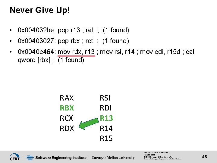 Never Give Up! • 0 x 004032 be: pop r 13 ; ret ;