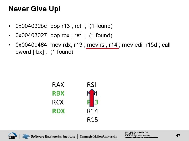 Never Give Up! • 0 x 004032 be: pop r 13 ; ret ;