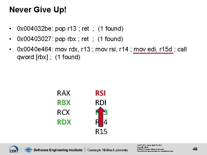 Never Give Up! • 0 x 004032 be: pop r 13 ; ret ;