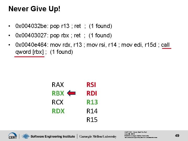 Never Give Up! • 0 x 004032 be: pop r 13 ; ret ;