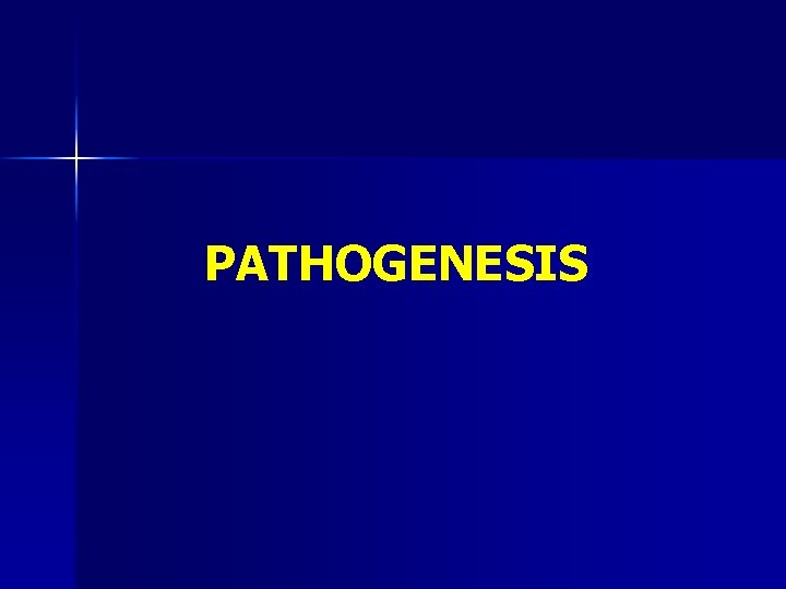 PATHOGENESIS 