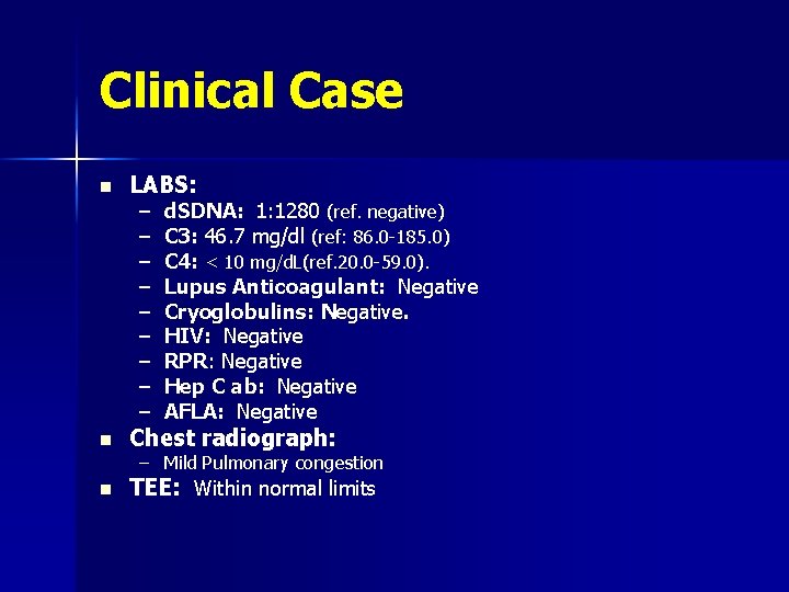 Clinical Case n LABS: – – – – – d. SDNA: 1: 1280 (ref.