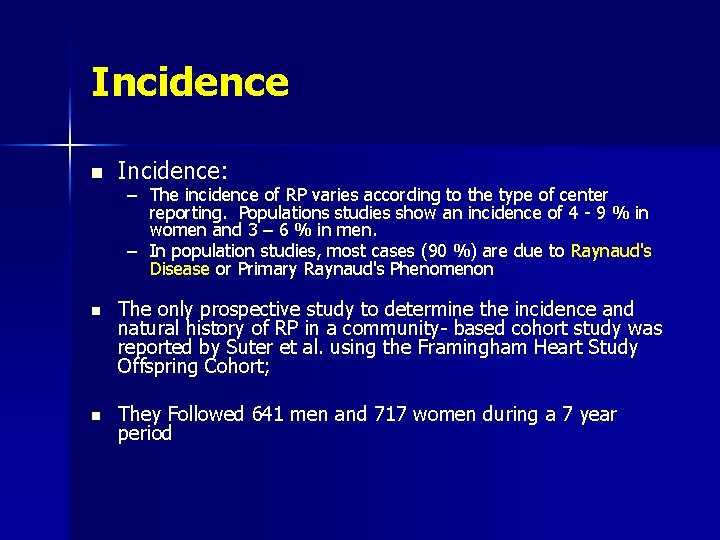 Incidence n Incidence: – The incidence of RP varies according to the type of