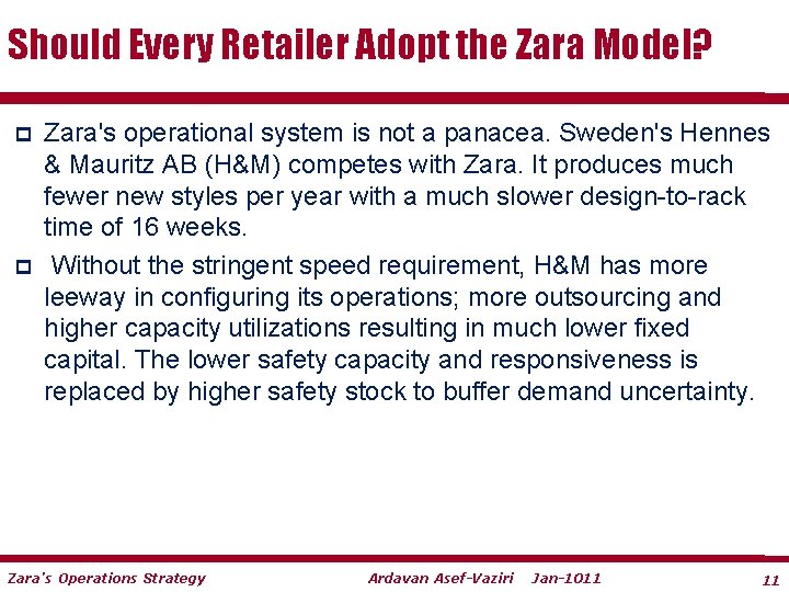 Should Every Retailer Adopt the Zara Model? p p Zara's operational system is not