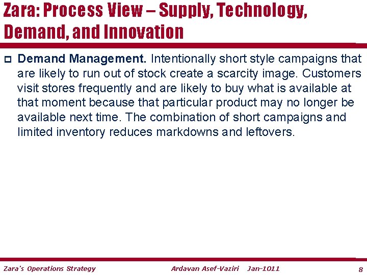 Zara: Process View – Supply, Technology, Demand, and Innovation p Demand Management. Intentionally short