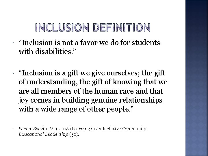  “Inclusion is not a favor we do for students with disabilities. ” “Inclusion