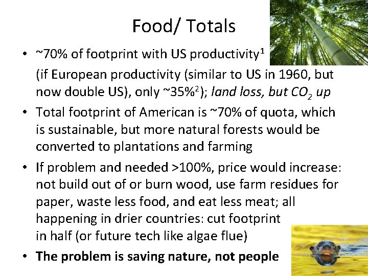 Food/ Totals • ~70% of footprint with US productivity 1 (if European productivity (similar