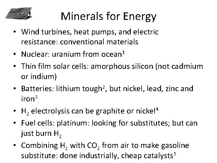 Minerals for Energy • Wind turbines, heat pumps, and electric resistance: conventional materials •