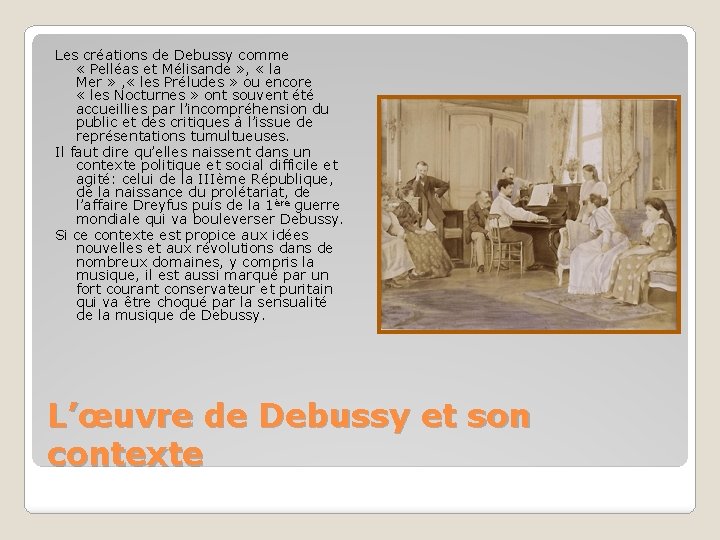 Les créations de Debussy comme « Pelléas et Mélisande » , « la Mer