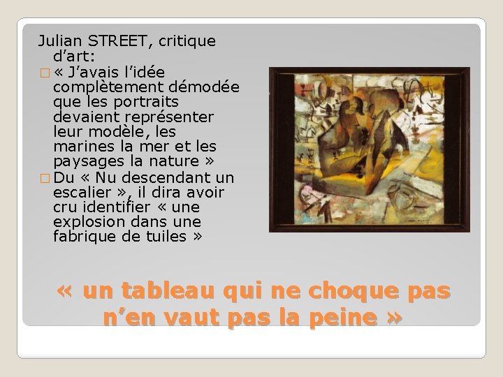 Julian STREET, critique d’art: � « J’avais l’idée complètement démodée que les portraits devaient