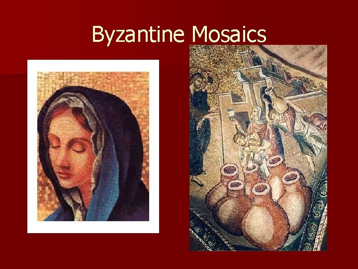 Byzantine Mosaics 