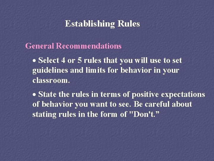 Establishing Rules General Recommendations · Select 4 or 5 rules that you will use