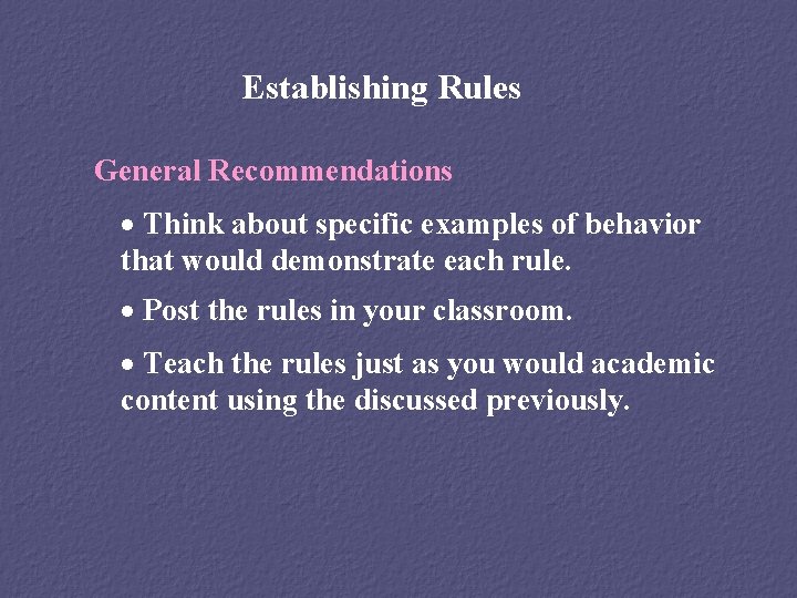Establishing Rules General Recommendations · Think about specific examples of behavior that would demonstrate