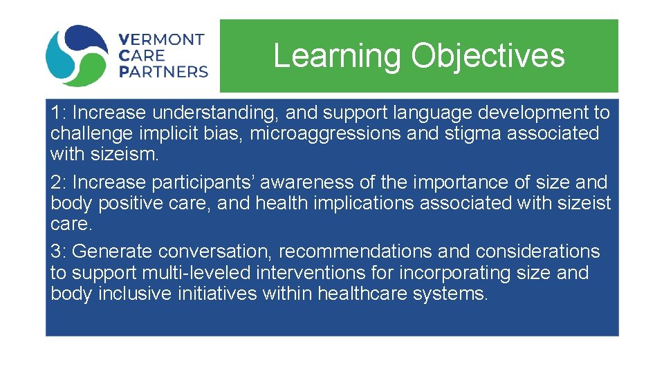 Learning Objectives 1: Increase understanding, and support language development to challenge implicit bias, microaggressions