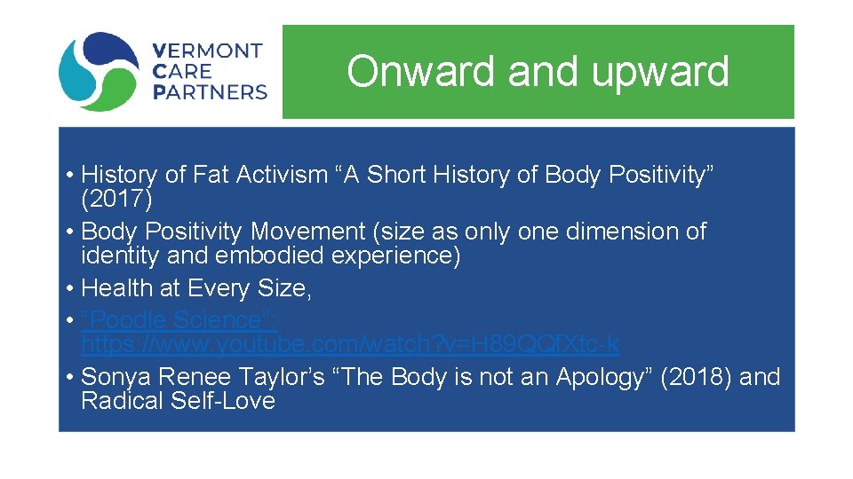 Onward and upward • History of Fat Activism “A Short History of Body Positivity”