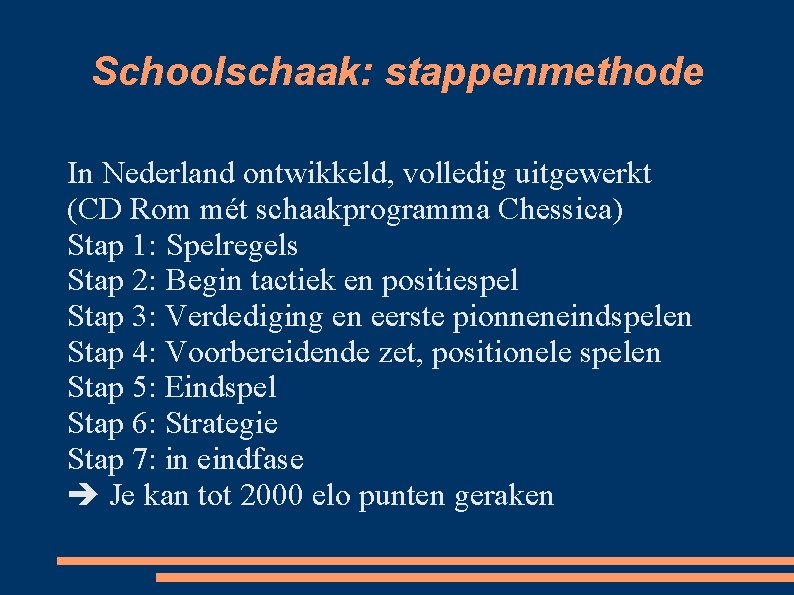 Schoolschaak: stappenmethode In Nederland ontwikkeld, volledig uitgewerkt (CD Rom mét schaakprogramma Chessica) Stap 1: