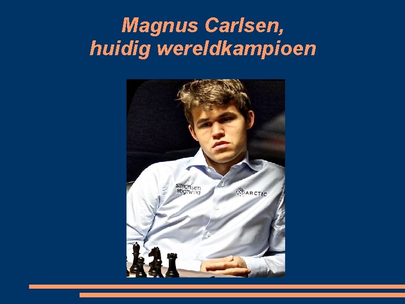 Magnus Carlsen, huidig wereldkampioen 