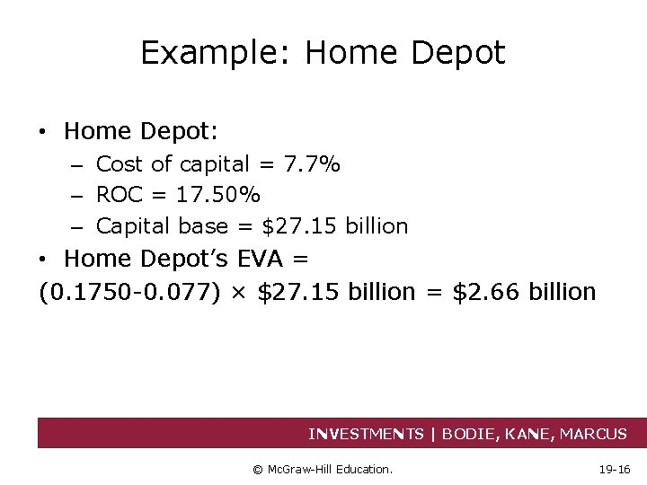 Example: Home Depot • Home Depot: – Cost of capital = 7. 7% –