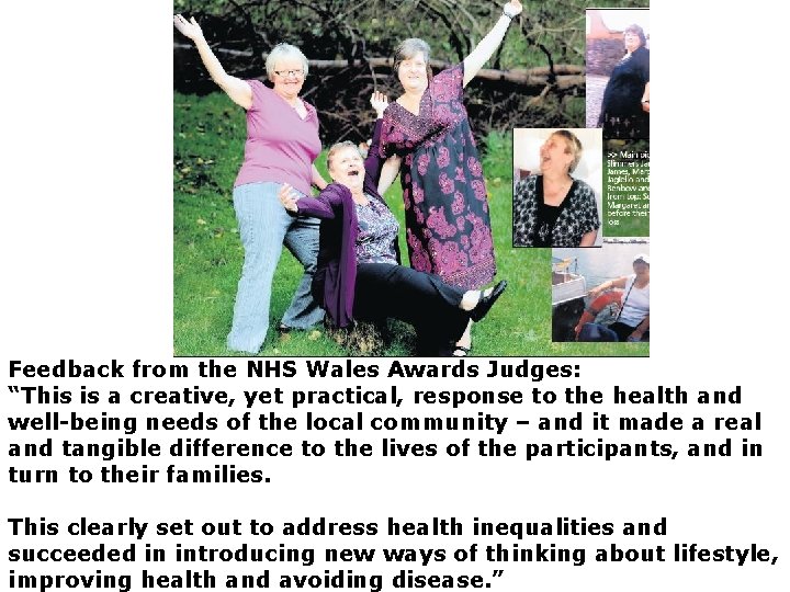 Feedback from the NHS Wales Awards Judges: “This is a creative, yet practical, response