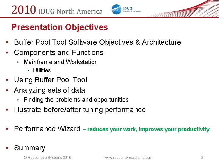 Presentation Objectives • Buffer Pool Tool Software Objectives & Architecture • Components and Functions