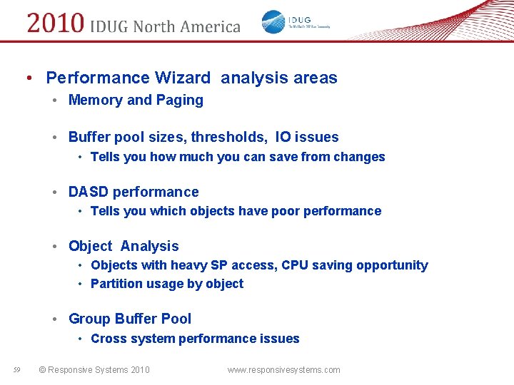  • Performance Wizard analysis areas • Memory and Paging • Buffer pool sizes,
