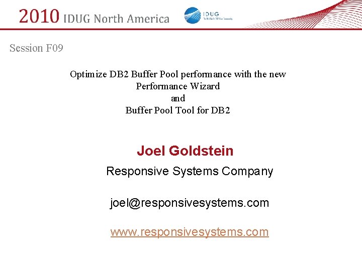 Session F 09 Optimize DB 2 Buffer Pool performance with the new Performance Wizard
