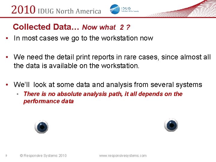 Collected Data… Now what 2 ? • In most cases we go to the