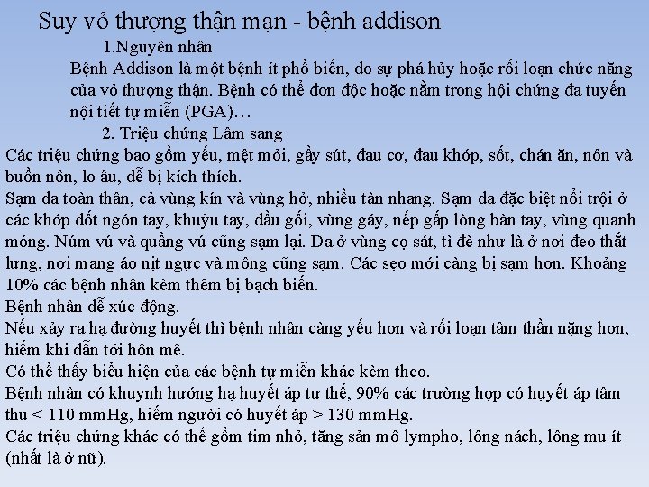 Suy vỏ thượng thận mạn - bệnh addison 1. Nguyên nhân Bệnh Addison là