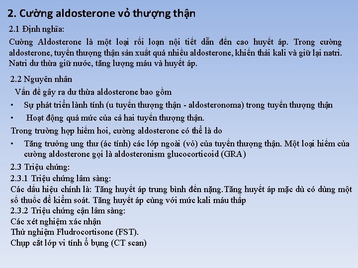 2. Cường aldosterone vỏ thượng thận 2. 1 Định nghĩa: Cường Aldosterone là một