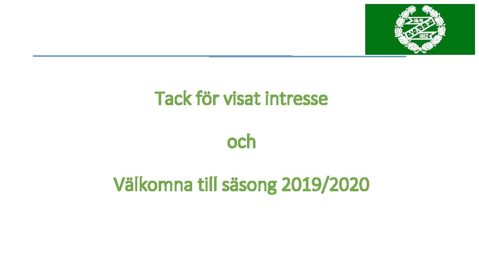 Tack för visat intresse och Välkomna till säsong 2019/2020 