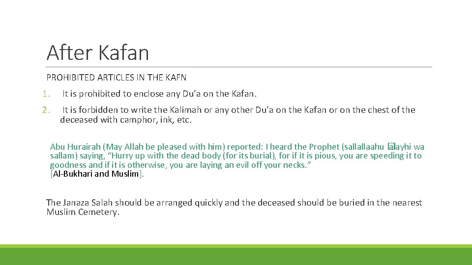 After Kafan PROHIBITED ARTICLES IN THE KAFN 1. It is prohibited to enclose any