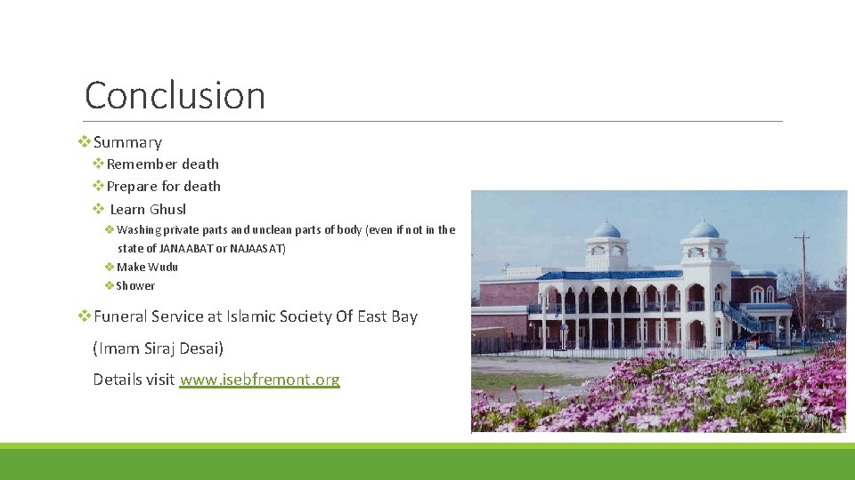 Conclusion v. Summary v. Remember death v. Prepare for death v Learn Ghusl v