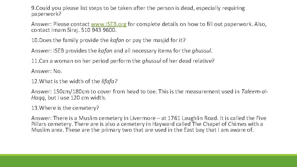  9. Could you please list steps to be taken after the person is