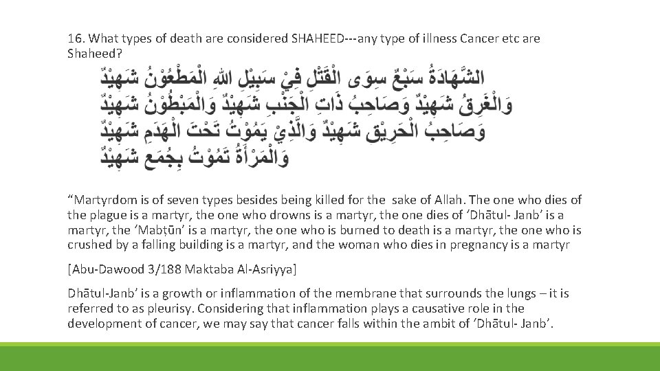  16. What types of death are considered SHAHEED---any type of illness Cancer etc