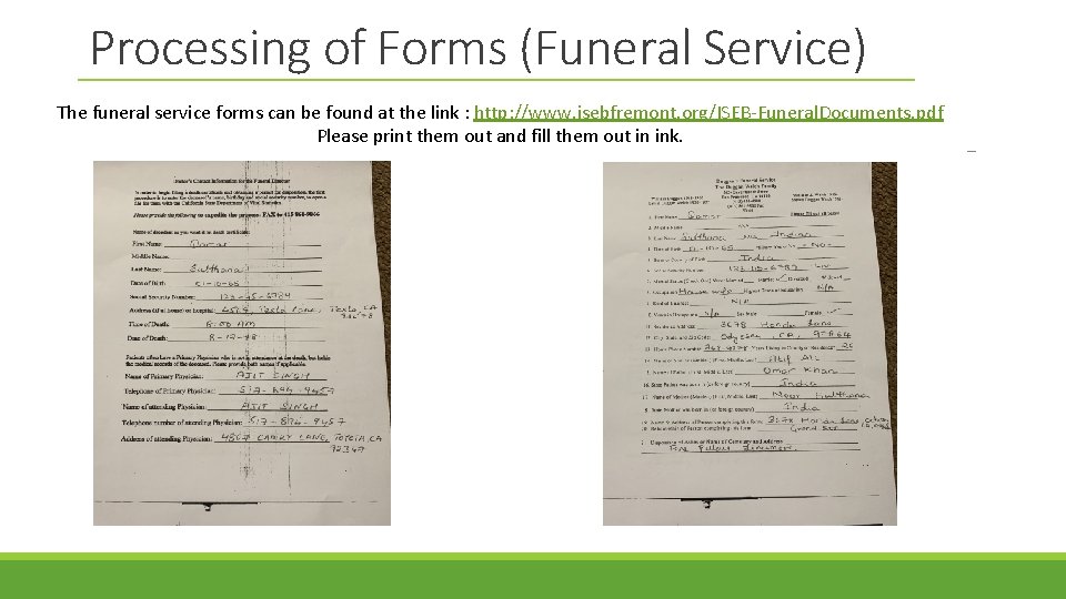 Processing of Forms (Funeral Service) The funeral service forms can be found at the