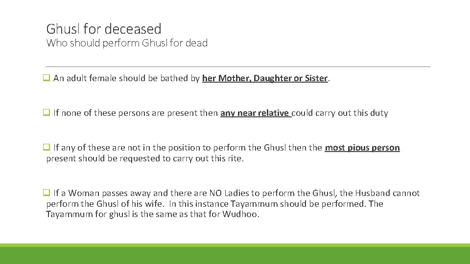 Ghusl for deceased Who should perform Ghusl for dead q An adult female should
