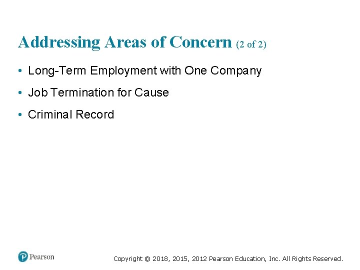 Addressing Areas of Concern (2 of 2) • Long-Term Employment with One Company •