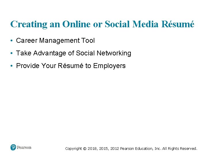 Creating an Online or Social Media Résumé • Career Management Tool • Take Advantage