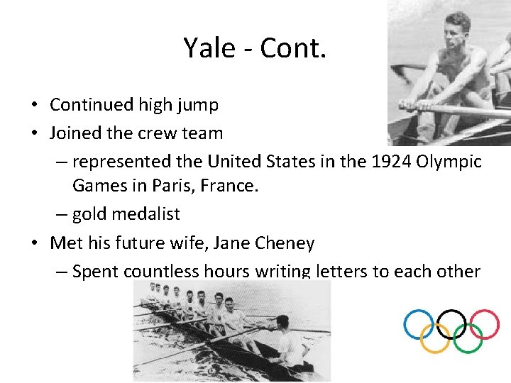 Yale - Cont. • Continued high jump • Joined the crew team – represented