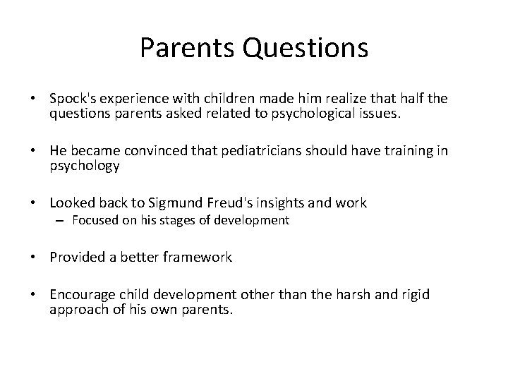 Parents Questions • Spock's experience with children made him realize that half the questions