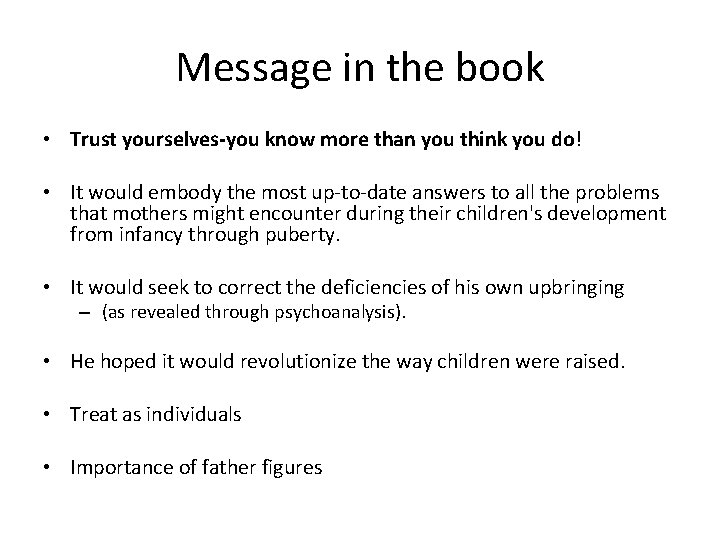 Message in the book • Trust yourselves-you know more than you think you do!