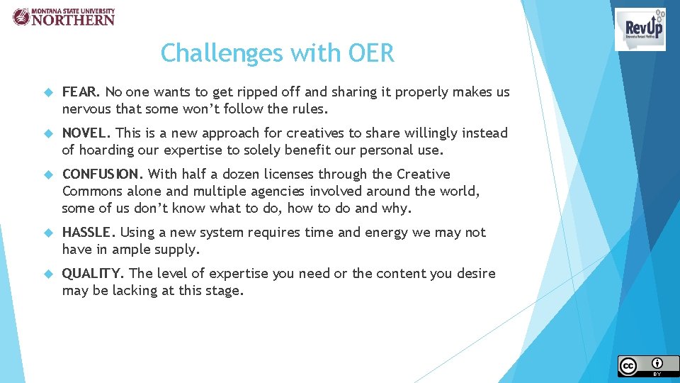 Challenges with OER FEAR. No one wants to get ripped off and sharing it