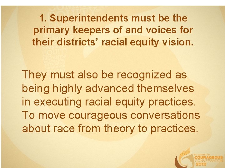1. Superintendents must be the primary keepers of and voices for their districts’ racial 1. Superintendents must be the primary keepers of and voices for their districts’ racial