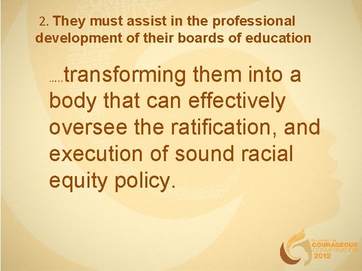 2. They must assist in the professional development of their boards of education transforming 2. They must assist in the professional development of their boards of education transforming