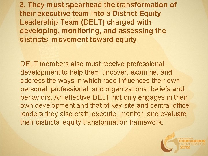 3. They must spearhead the transformation of their executive team into a District Equity 3. They must spearhead the transformation of their executive team into a District Equity