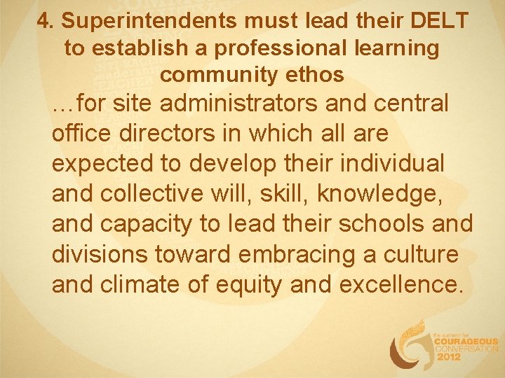4. Superintendents must lead their DELT to establish a professional learning community ethos. …for 4. Superintendents must lead their DELT to establish a professional learning community ethos. …for